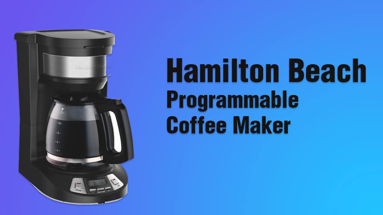 Brew Your Perfect Cup Every Time The Hamilton Beach Programmable